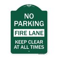 Signmission No Parking Fire Lane Keep Clear All Times, Green & White Aluminum Sign, 18" x 24", GW-1824-23620 A-DES-GW-1824-23620
